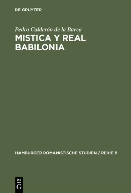 Buy Mistica y real Babilonia (English, Pedro Calderón de la Barca | Klaus Uppendahl) — BookShops.in