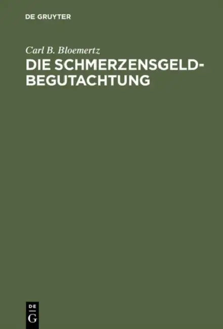 Buy Die Schmerzensgeldbegutachtung (English, Carl B. Bloemertz) — BookShops.in