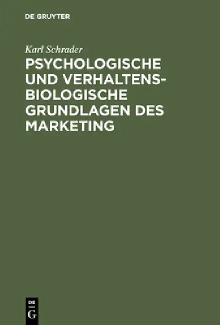 Buy Psychologische und verhaltensbiologische Grundlagen des Marketing (English, Karl Schrader) — BookShops.in