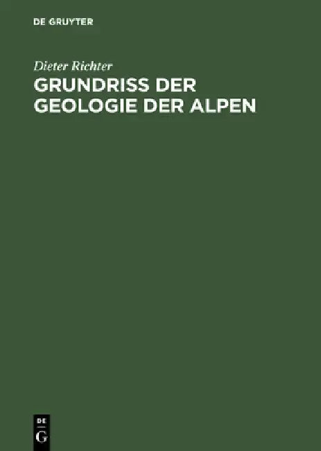 Buy Grundriss der Geologie der Alpen (English, Dieter Richter) — BookShops.in