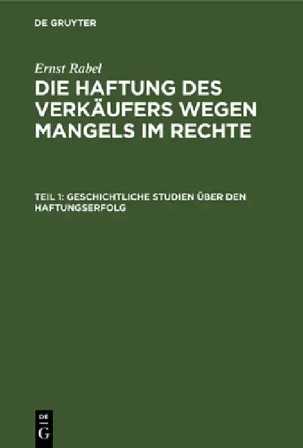 Buy Geschichtliche Studien über den Haftungserfolg (English, Ernst Rabel) — BookShops.in