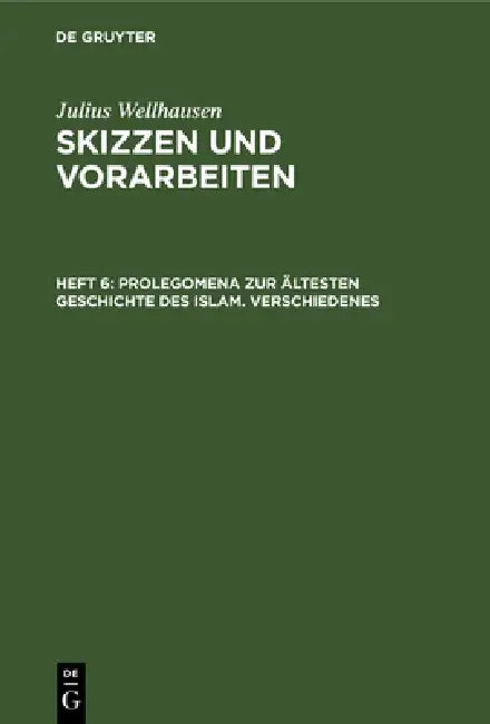 Buy Prolegomena Zur Ältesten Geschichte Des Islam. Verschiedenes (English, Julius Wellhausen) — BookShops.in