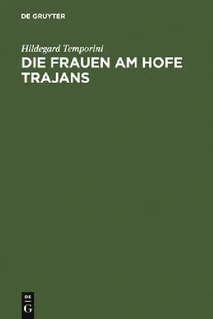 Buy Die Frauen am Hofe Trajans (English, Hildegard Temporini) — BookShops.in