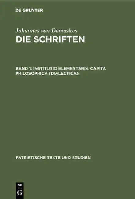 Institutio Elementaris. Capita Philosophica (Dialectica) (English, Bonifatius Kotter)