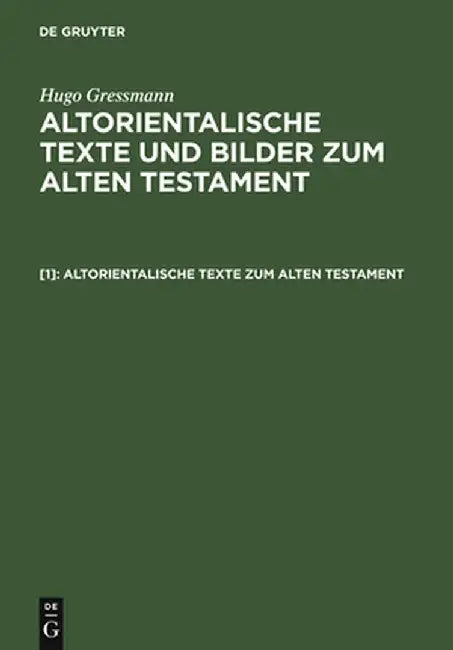Buy Altorientalische Texte Zum Alten Testament (English, Hugo Gressmann) — BookShops.in