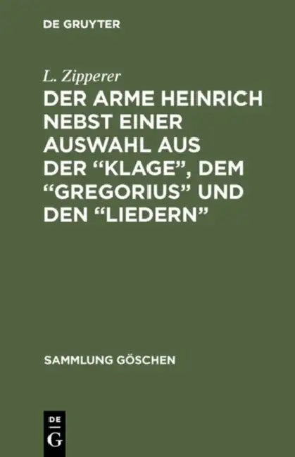 Buy Der Arme Heinrich Nebst Einer Auswahl Aus Der "Klage", Dem "Gregorius" Und Den "Liedern" (English, No Contributor) — BookShops.in