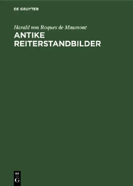 Buy Antike Reiterstandbilder (English, Harald Von Roques De Maumont) — BookShops.in