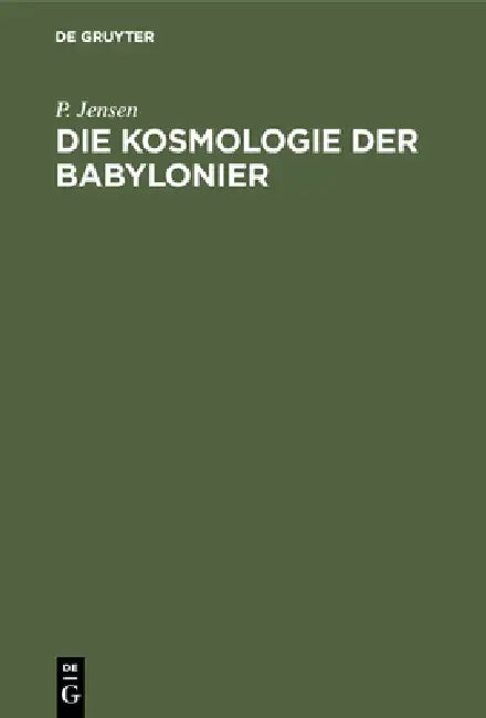 Buy Die Kosmologie der Babylonier (English, P. Jensen) — BookShops.in