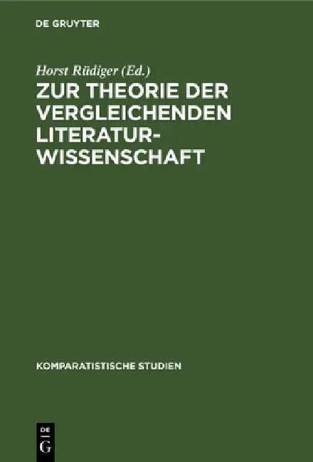 Buy Zur Theorie der vergleichenden Literaturwissenschaft (English, Horst Rüdiger | Gerhard Bauer | Erwin Koppen) — BookShops.in