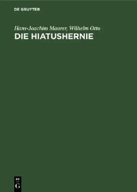 Buy Die Hiatushernie (English, Hans-Joachim Maurer | Wilhelm Otto | A. Gütgemann) — BookShops.in