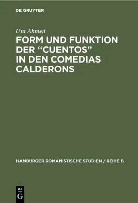 Buy Form und Funktion der "Cuentos" in den Comedias Calderons (English, Uta Ahmed) — BookShops.in