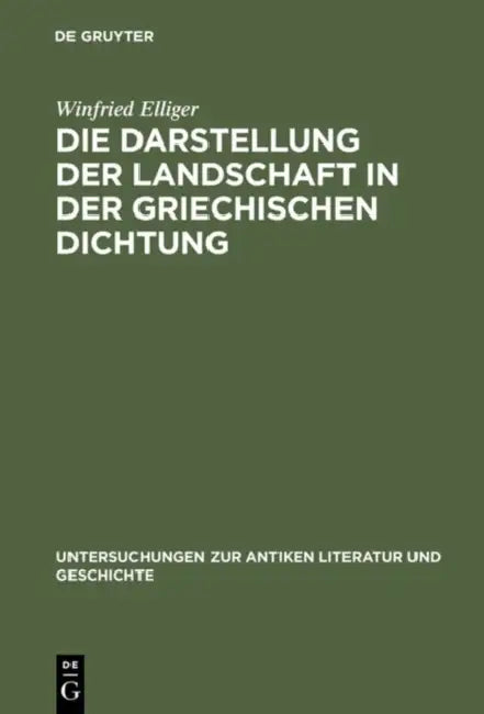 Buy Die Darstellung Der Landschaft in Der Griechischen Dichtung (English, Winfried Elliger) — BookShops.in