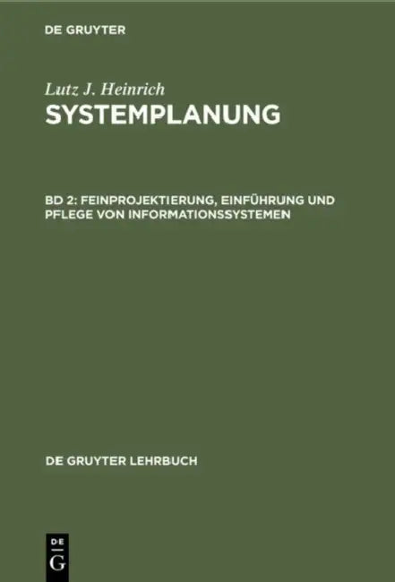 Buy Feinprojektierung, Einführung und Pflege von Informationssystemen (English, Lutz J. Heinrich) — BookShops.in