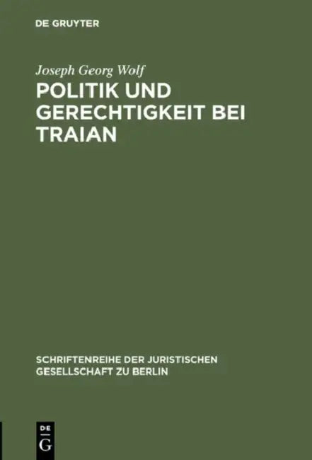Buy Politik und Gerechtigkeit bei Traian (English, Joseph Georg Wolf) — BookShops.in