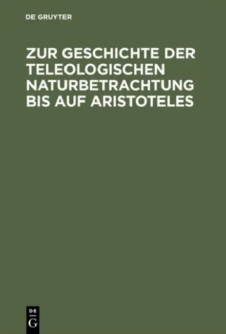 Buy Zur Geschichte Der Teleologischen Naturbetrachtung Bis Auf Aristoteles (English, Willy Theiler) — BookShops.in