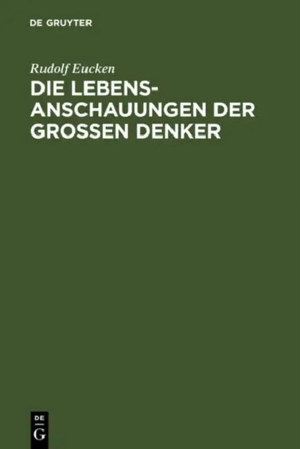 Buy Die Lebensanschauungen der großen Denker (English, Rudolf Eucken) — BookShops.in