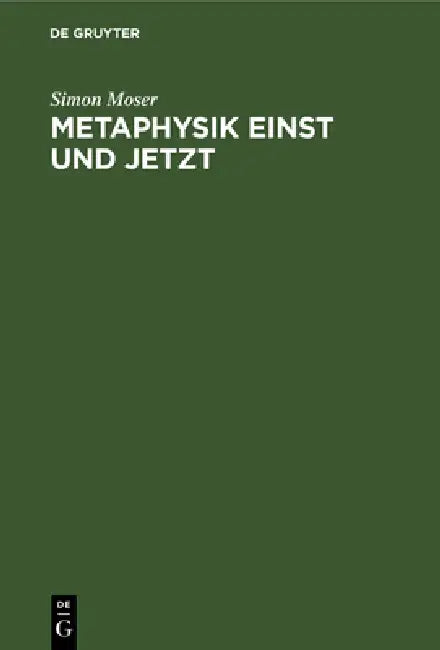 Buy Metaphysik einst und jetzt (English, Simon Moser) — BookShops.in