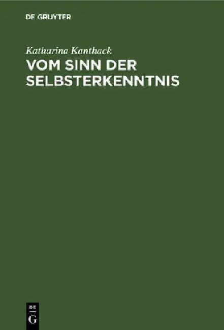 Buy Vom Sinn der Selbsterkenntnis (English, Katharina Kanthack) — BookShops.in