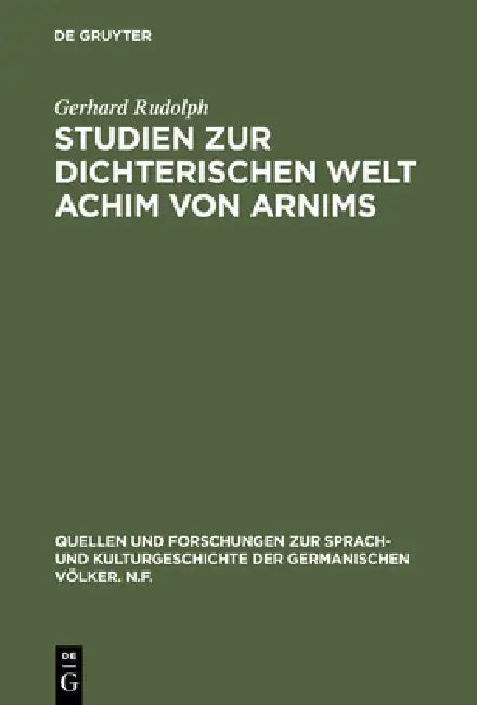 Buy Studien Zur Dichterischen Welt Achim Von Arnims (English, Gerhard Rudolph) — BookShops.in