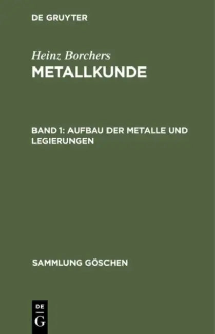 Buy Aufbau der Metalle und Legierungen (English, Heinz Borchers) — BookShops.in