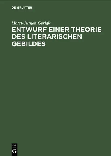 Buy Entwurf einer Theorie des literarischen Gebildes (English, Horst-Jürgen Gerigk) — BookShops.in