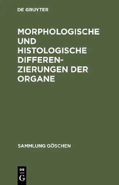 Buy Morphologische und histologische Differenzierungen der Organe (English, No Contributor) — BookShops.in