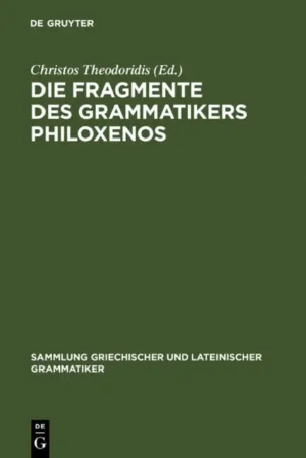 Buy Die Fragmente Des Grammatikers Philoxenos (English, Christos Theodoridis) — BookShops.in