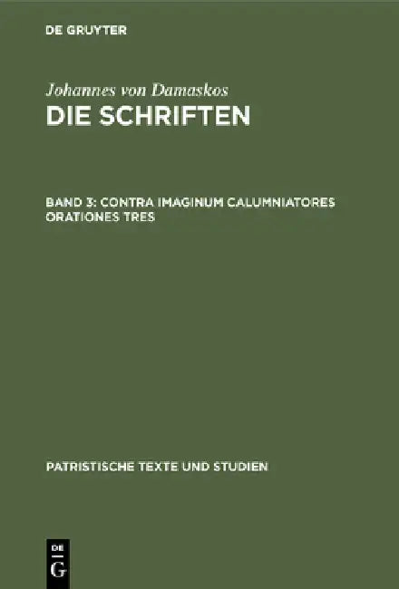 Buy Contra Imaginum Calumniatores Orationes Tres (English, Bonifatius Kotter) — BookShops.in
