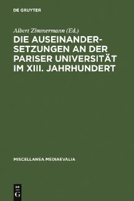 Buy Die Auseinandersetzungen an Der Pariser Universität Im XIII. Jahrhundert (English, Albert Zimmermann) — BookShops.in