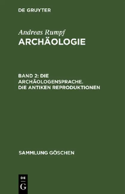 Buy Die Archäologensprache. Die antiken Reproduktionen (English, Andreas Rumpf) — BookShops.in