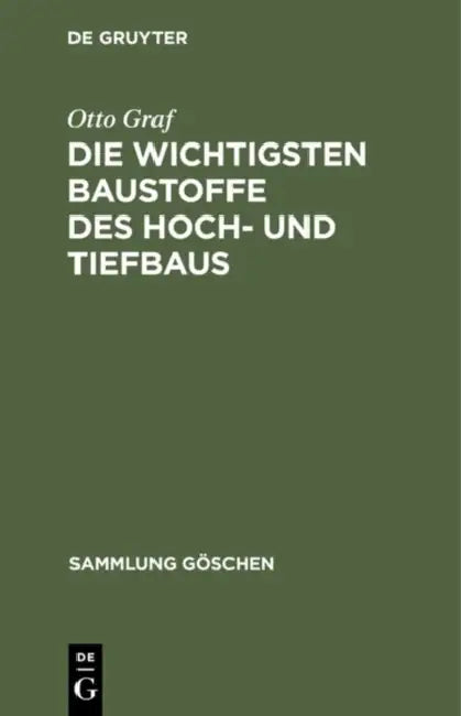 Buy Die Wichtigsten Baustoffe Des Hoch- Und Tiefbaus (English, Otto Graf) — BookShops.in