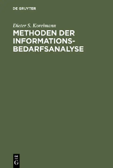 Buy Methoden der Informationsbedarfsanalyse (English, Dieter S. Koreimann) — BookShops.in