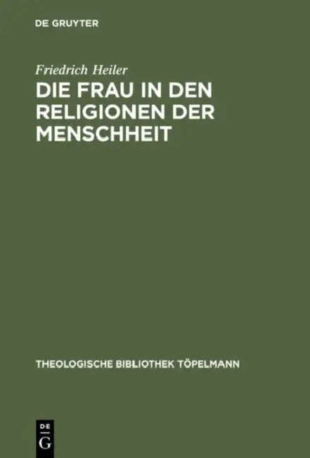 Buy Die Frau in den Religionen der Menschheit (English, Friedrich Heiler) — BookShops.in