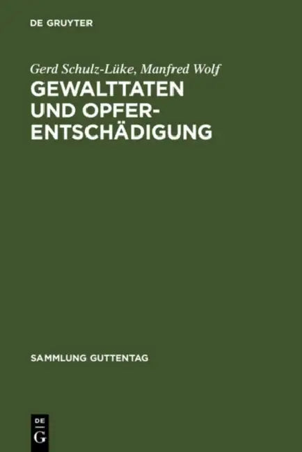 Buy Gewalttaten Und Opferentschadigung (English, Gerd Schulz-Luke | Manfred Wolf) — BookShops.in