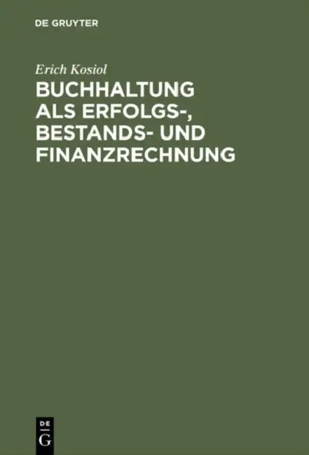 Buy Buchhaltung als Erfolgs-, Bestands- und Finanzrechnung (English, Erich Kosiol) — BookShops.in