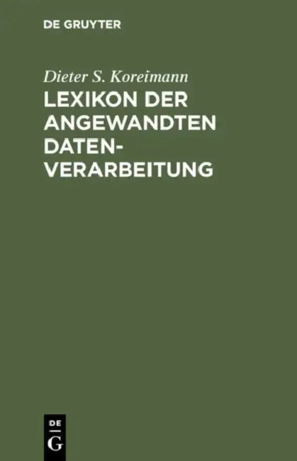 Buy Lexikon der angewandten Datenverarbeitung (English, Dieter S. Koreimann) — BookShops.in