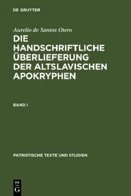 Buy Die Handschriftliche Überlieferung Der Altslavischen Apokryphen (English, Aurelio de Santos Otero) — BookShops.in