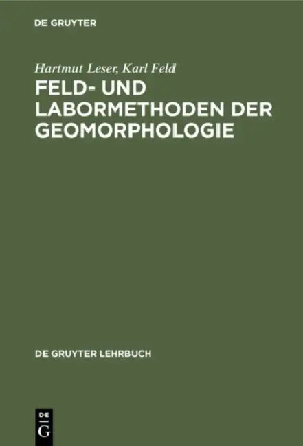 Buy Feld- und Labormethoden der Geomorphologie (English, Hartmut Leser | Karl Feld) — BookShops.in