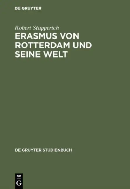 Buy Erasmus von Rotterdam und seine Welt (English, Robert Stupperich) — BookShops.in