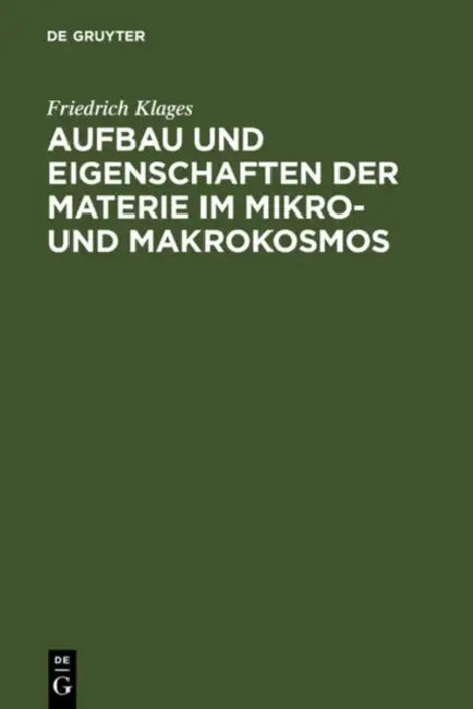 Buy Aufbau Und Eigenschaften Der Materie Im Mikro- Und Makrokosmos (English, Friedrich Klages) — BookShops.in