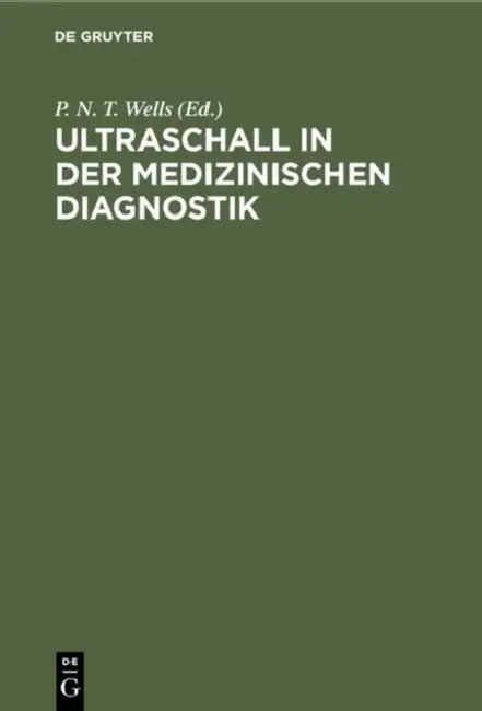 Buy Ultraschall in der medizinischen Diagnostik (English, P. N. T. Wells) β BookShops.in
