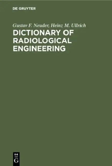 Buy Dictionary of Radiological Engineering (English, Gustav F. Neuder | Heinz M. Ullrich) — BookShops.in