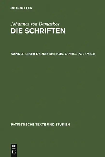 Buy Liber de haeresibus. Opera polemica (English, Bonifatius Kotter) — BookShops.in