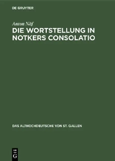 Buy Die Wortstellung in Notkers Consolatio (English, Anton Näf) — BookShops.in