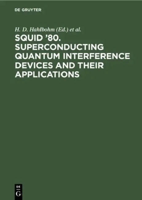 Buy Squid '80. Superconducting Quantum Interference Devices and Their Applications (English, H. D. Hahlbohm | H. Lübbig) — BookShops.in