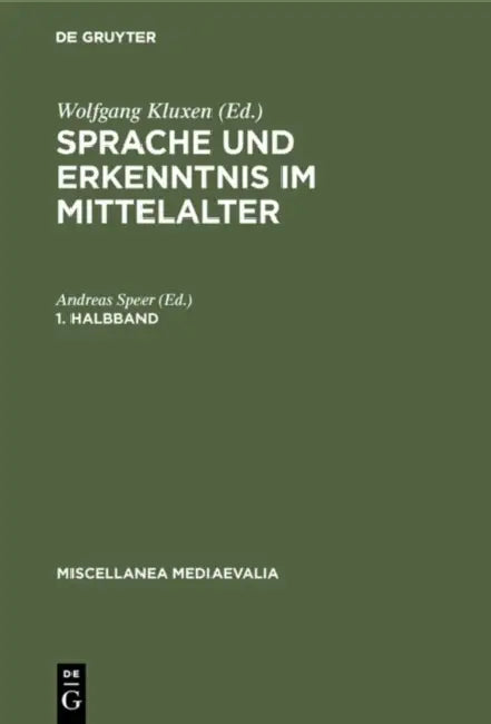 Buy Sprache Und Erkenntnis Im Mittelalter. 1. Halbbd (English, Wolfgang Kluxen) — BookShops.in
