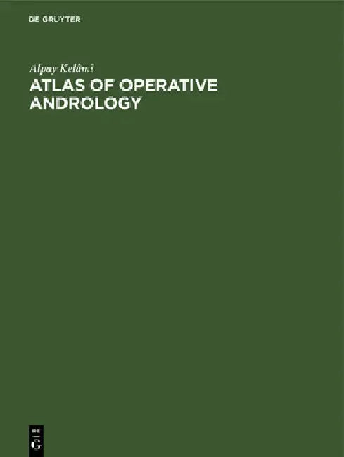 Buy Atlas of Operative Andrology (English, Alpay Kelâmi) — BookShops.in