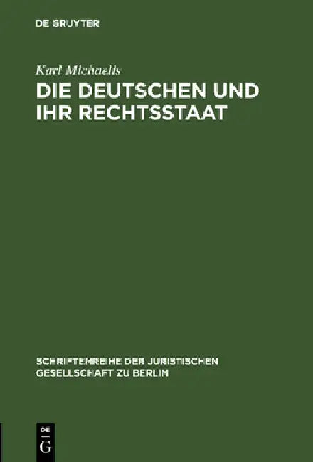 Buy Die Deutschen und ihr Rechtsstaat (English, Karl Michaelis) — BookShops.in