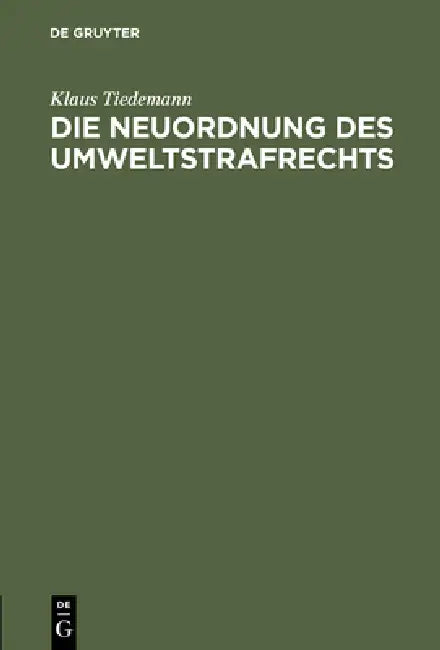 Buy Die Neuordnung Des Umweltstrafrechts (English, Klaus Tiedemann) — BookShops.in