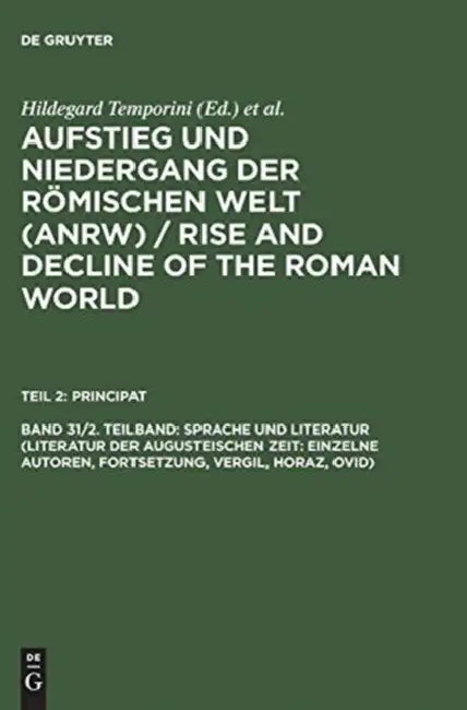 Buy Aufstieg Und Niedergang Der Römischen Welt (Anrw) / Rise and Decline of the Roman World, Band 31/2. (English, Hildegard Temporini | Wolfgang Haase) — BookShops.in